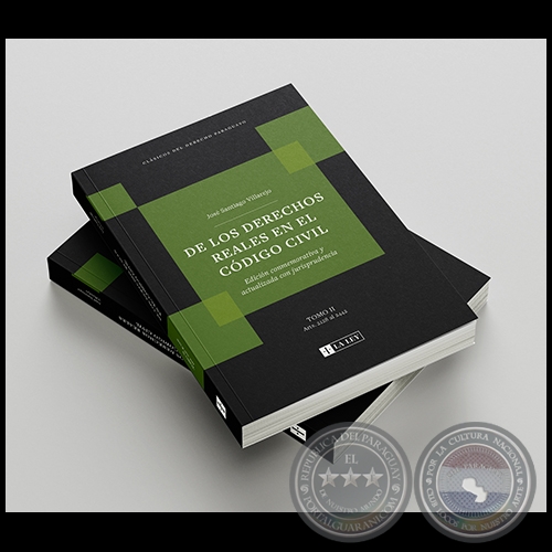 DE LOS DERECHOS REALES EN EL CÓDIGO CIVIL - TOMO II - Autor: JOSÉ SANTIAGO VILLAREJO - Año 2021